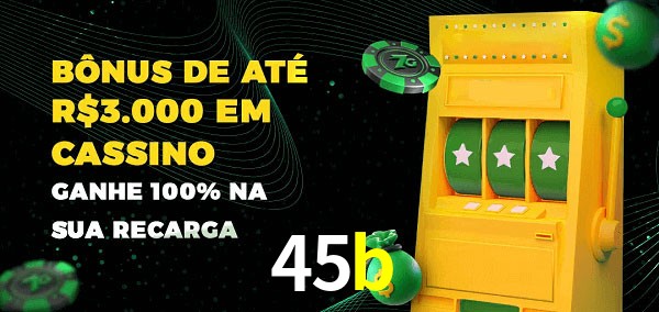 45b melhor bônus de depósito